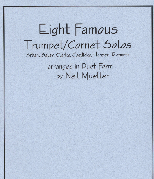 Mueller Neil Arr Eight Famous Trumpet Cornet Solos Fur 2 Trompeten Blechblasersortiment Kobl eight famous trumpet cornet solos