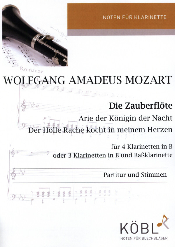 Mozart Wolfgang Amadeus Sieg Der Holle Rache Kocht In Meinem Herzen Zauberflote Fur 4 Klarinetten In B Oder 3 Klarinetten In B Bassklarinette Blechblasersortiment Kobl der holle rache kocht in meinem herzen zauberflote