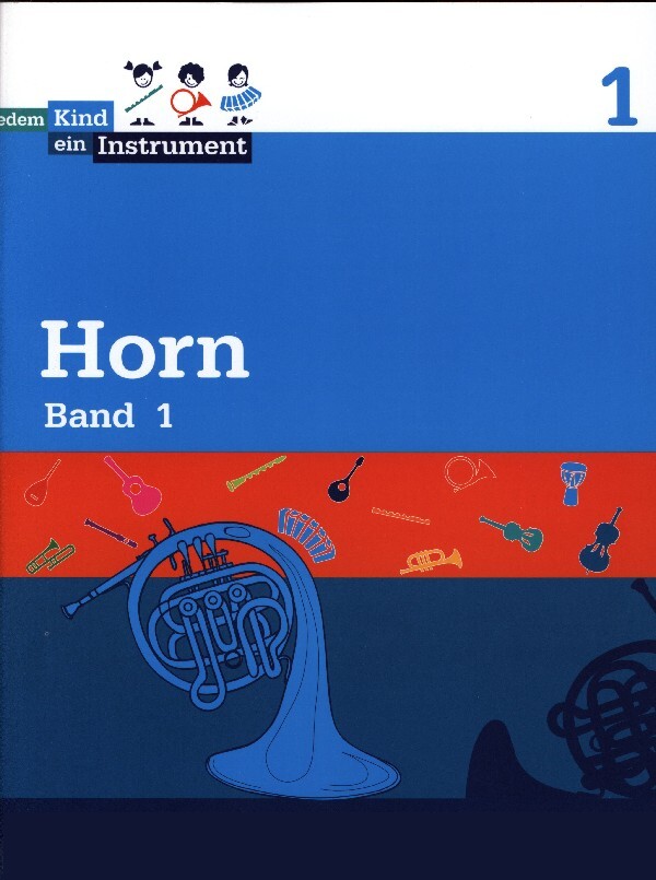 Jedem Kind ein Instrument; Bd 1 -  Horn<br>