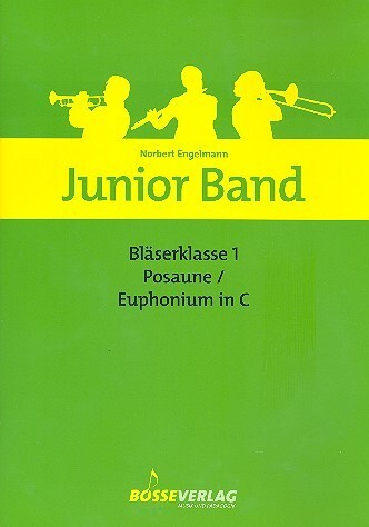 Junior Band Blserklasse, Bd 1 - Posaune  (Euphonium in C)<br>