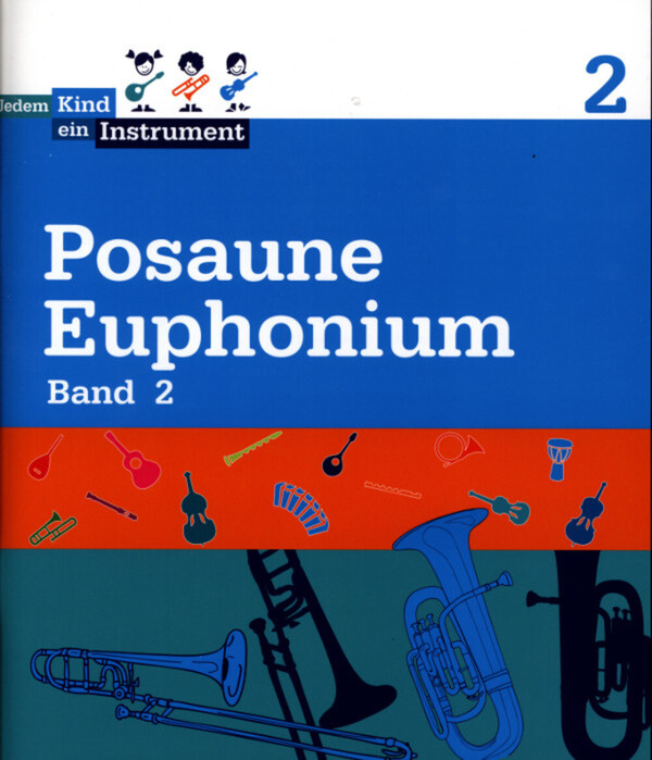 Jedem Kind ein Instrument; Bd 2 - Posaune<br>