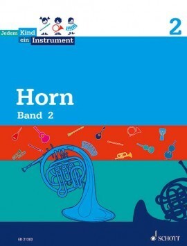 Jedem Kind ein Instrument; Bd 2 - Horn<br>