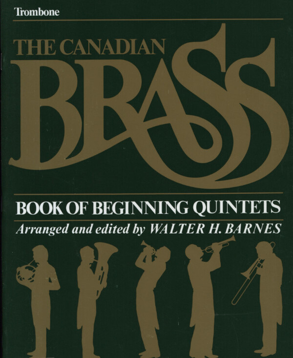 Canadian Brass Book of Beginning Quintets - Posaune<br>fr Brass Quintet