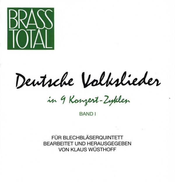 Deutsche Volkslieder Band 1 - Partitur + Stimmen<br>fr Brass Quintet (2 Trp, Hrn, Pos, Tuba)