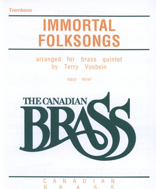 Immortal Folksongs - Posaune<br>fr Brass Quintet