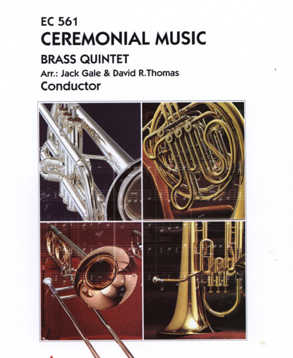 Ceremonial Music - Partitur<br>fr 2 Trompeten, Horn (Posaune), Posaune + Tuba