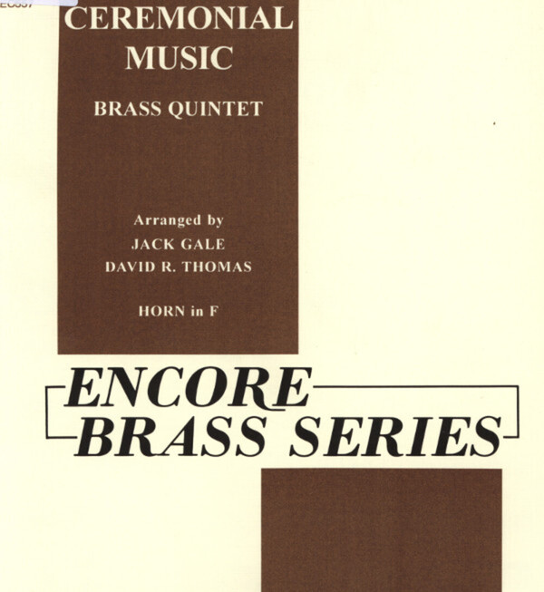 Ceremonial Music - Horn in F<br>fr 2 Trompeten, Horn (Posaune), Posaune + Tuba