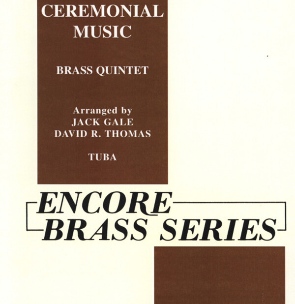 Ceremonial Music - Tuba<br>fr 2 Trompeten, Horn (Posaune), Posaune + Tuba