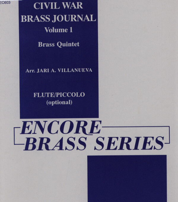 Civil War Brass Journal Vol.1 - Flte/Piccolo-Flte ad lib.<br>fr Brass Quintet (+ Flte/Piccolo-Flte, Schlagzeug ad lib.)