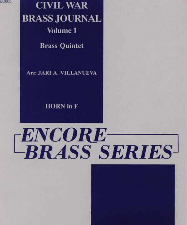 Civil War Brass Journal Vol.1 - Horn in F<br>fr Brass Quintet (+ Flte/Piccolo-Flte, Schlagzeug ad lib.)
