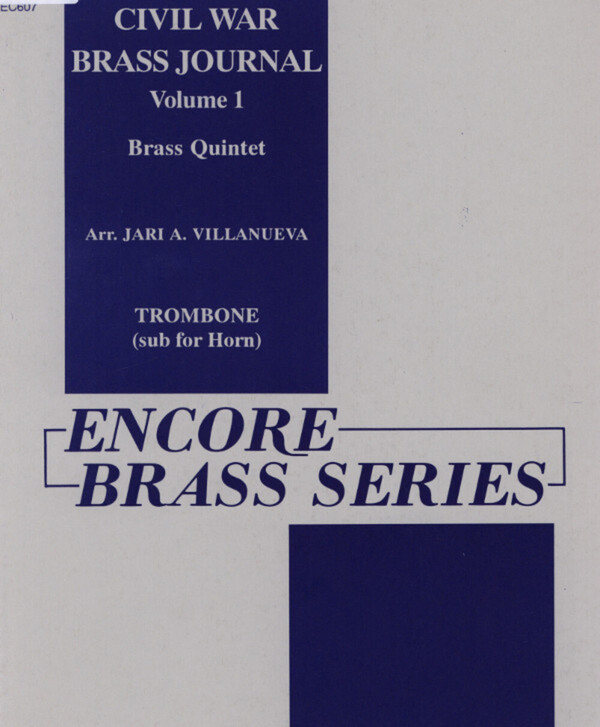 Civil War Brass Journal Vol.1 - Posaune (alternativ fr Horn)<br>fr Brass Quintet (+ Flte/Piccolo-Flte, Schlagzeug ad lib.)