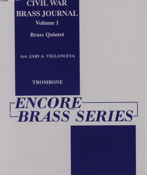 Civil War Brass Journal Vol.1 - Posaune<br>fr Brass Quintet (+ Flte/Piccolo-Flte, Schlagzeug ad lib.)