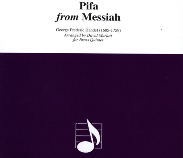 Messias-Suite - Pifa (Pastoral Symphony)<br>f�r Brass Quintet