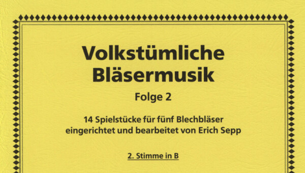 Volkstmliche Blsermusik, Folge 2 - 2. Stimme in B<br>fr Brass Quintet