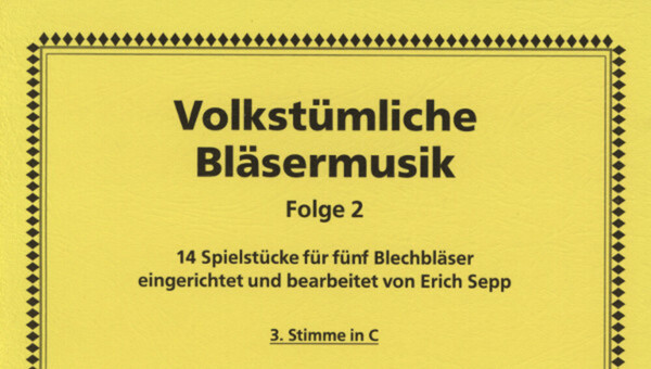 Volkstmliche Blsermusik, Folge 2 - 3. Stimme in C<br>fr Brass Quintet