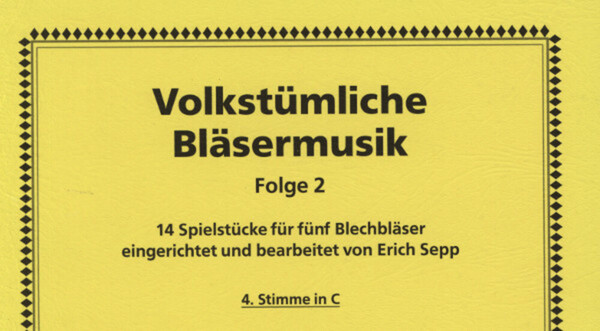 Volkstmliche Blsermusik, Folge 2 - 4. Stimme in C<br>fr Brass Quintet