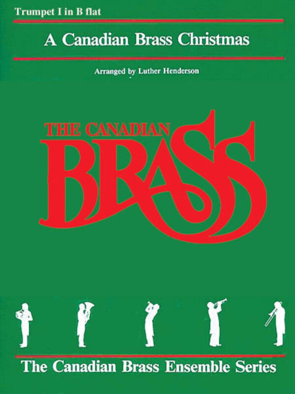 A Canadian Brass Christmas - Trompete 1<br>f�r Brass Quintet + Keyboard