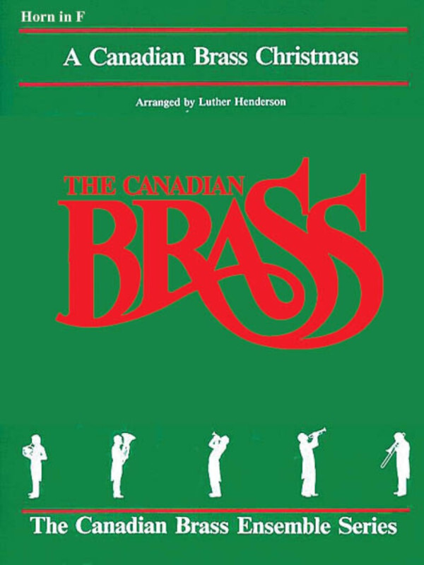 A Canadian Brass Christmas - Horn in F<br>f�r Brass Quintet + Keyboard