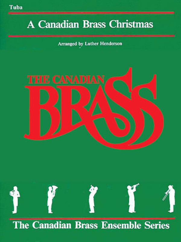 A Canadian Brass Christmas - Tuba<br>f�r Brass Quintet + Keyboard