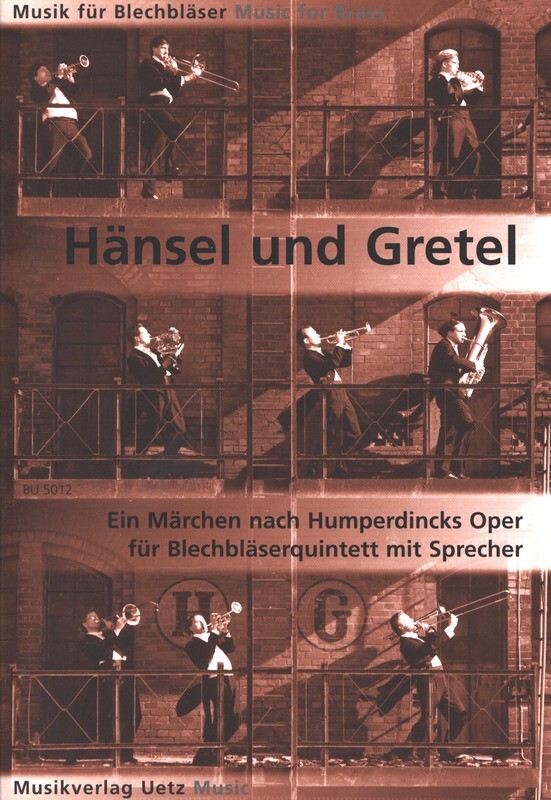 Hnsel & Gretel - Partitur + Stimmen<br>fr Sprecher, 2 Trompeten, Horn, Posaune + Tuba