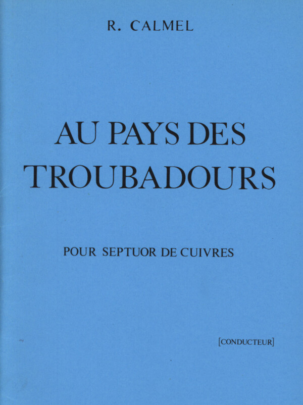 Au pays des Troubadours - Partitur<br>fr 4 Trompeten, Horn (Posaune), Posaune + Tuba