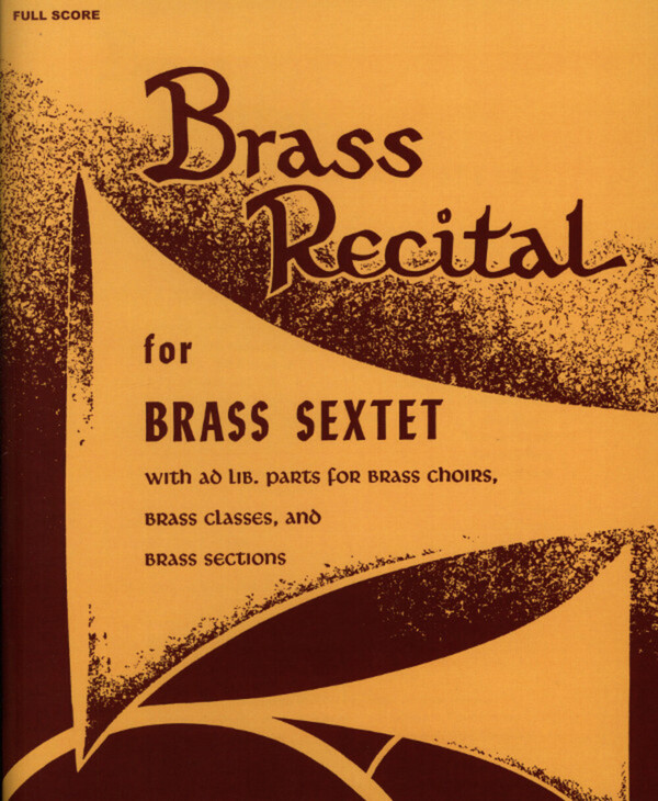 Brass Recital - Partitur<br>fr 2-4 Trompeten, 1-3 Hrner, 1-3 Posaunen, Bariton + Tuba