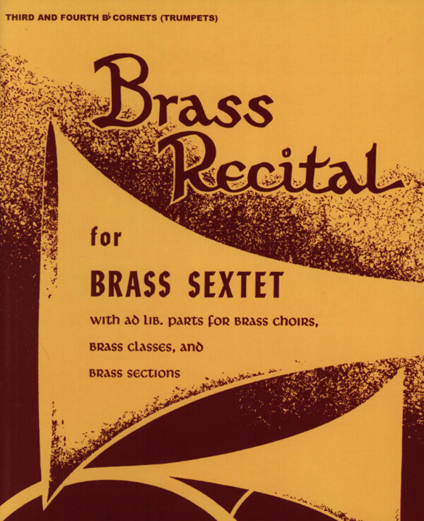 Brass Recital - 3. + 4. Trompete (Erweiterung)<br>fr 2-4 Trompeten, 1-3 Hrner, 1-3 Posaunen, Bariton + Tuba