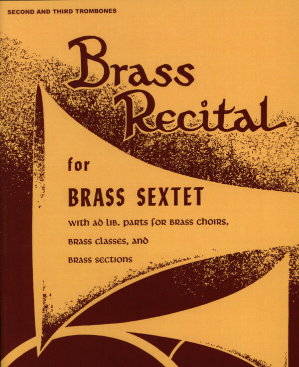 Brass Recital - 2. + 3. Posaune (Erweiterung)<br>fr 2-4 Trompeten, 1-3 Hrner, 1-3 Posaunen, Bariton + Tuba