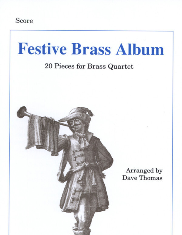 Festive Brass Album - Partitur<br>fr 2 Trompeten, Horn (Posaune) + Posaune