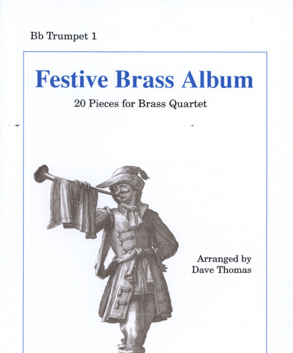Festive Brass Album - 1. Trompete in B<br>fr 2 Trompeten, Horn (Posaune) + Posaune