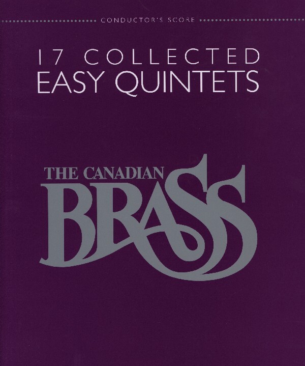 17 Collected Easy Quintets - Partitur<br>fr 2 Trompeten in B, Horn in F, Posaune + Tuba