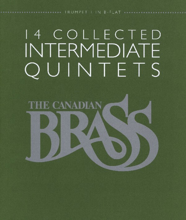 14 Collected Intermediate Quintets - Trompete I in B<br>fr 2  Trompeten in B, Horn in F, Posaune + Tuba