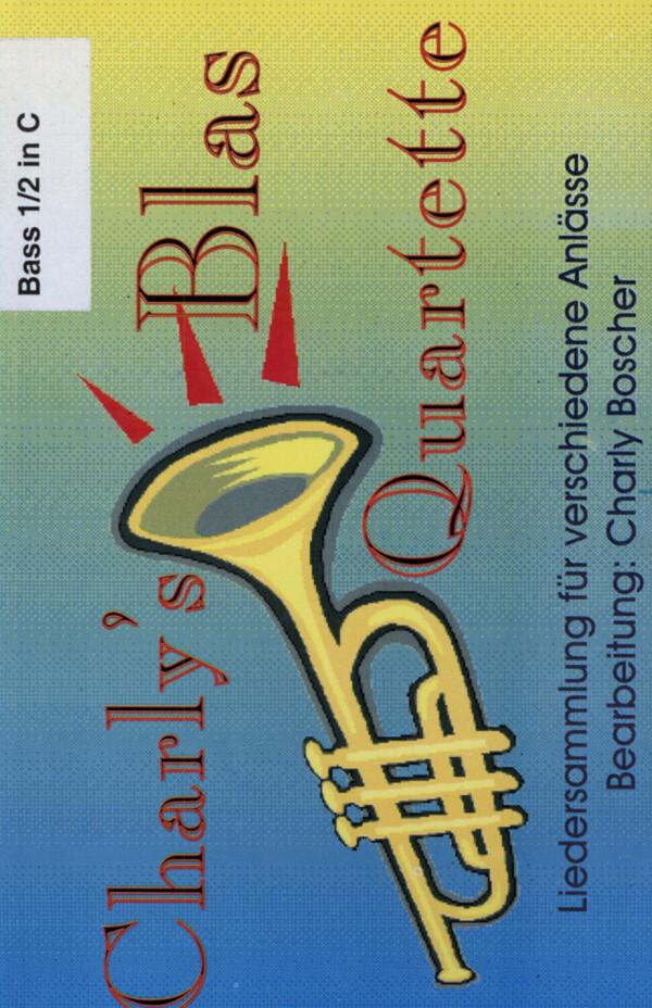 Charly's Blas Quartette - 5. Stimme in C (Tuba)<br>fr Brass Quartet (oder Brass Quintet)