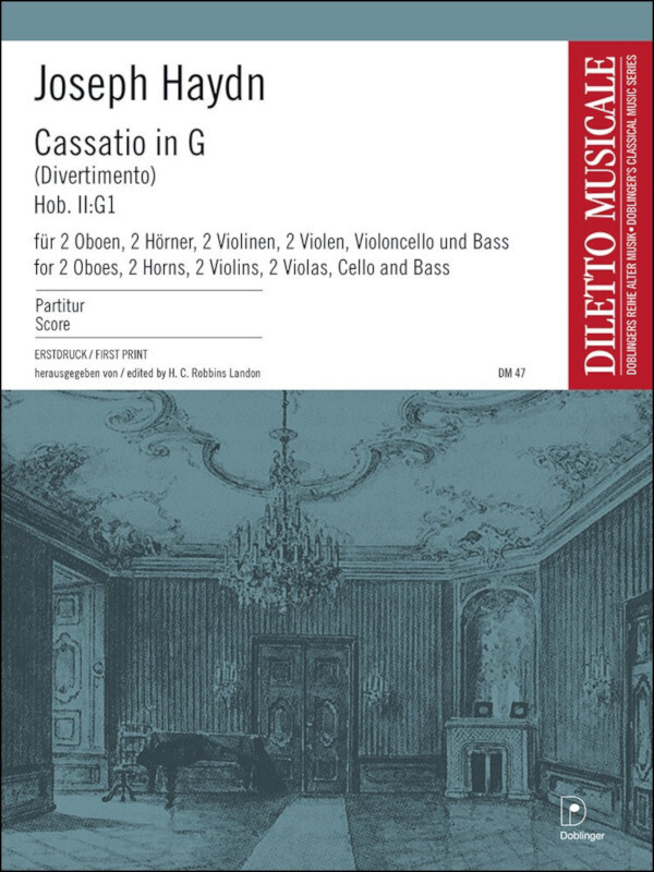Cassatio G-Dur (Divertimento) Hob. II:G 1 - Partitur<br>fr 2 Oboen, 2 Hrner, 2 Violinen, 2 Violen + Ba