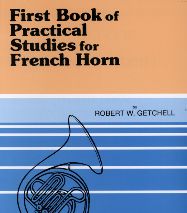 First Book Of Practical Studies (= Band 1) for French Horn<br>fr Horn