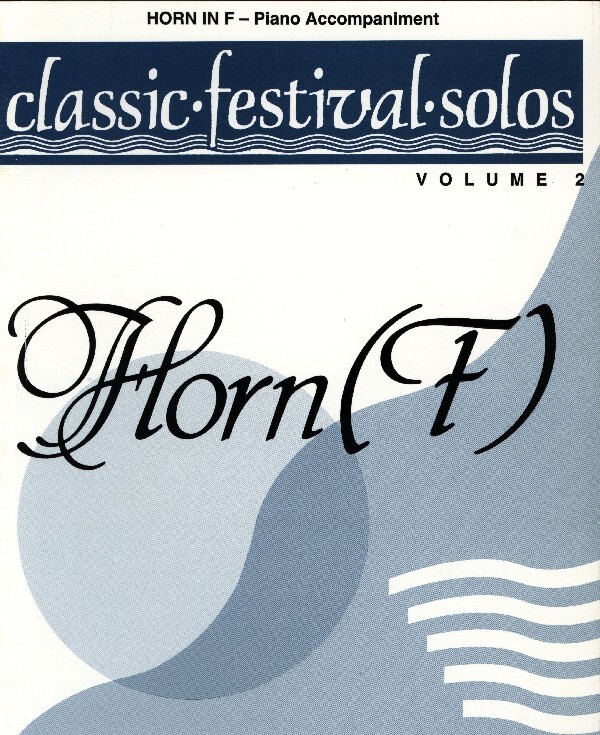 Classic Festival Solos Vol.2 - NUR Klavier-Stimme (piano score)<br>Horn + Klavier (piano)