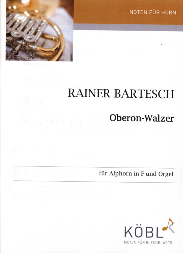 Oberon-Walzer<br>fr Alphorn in F + Orgel