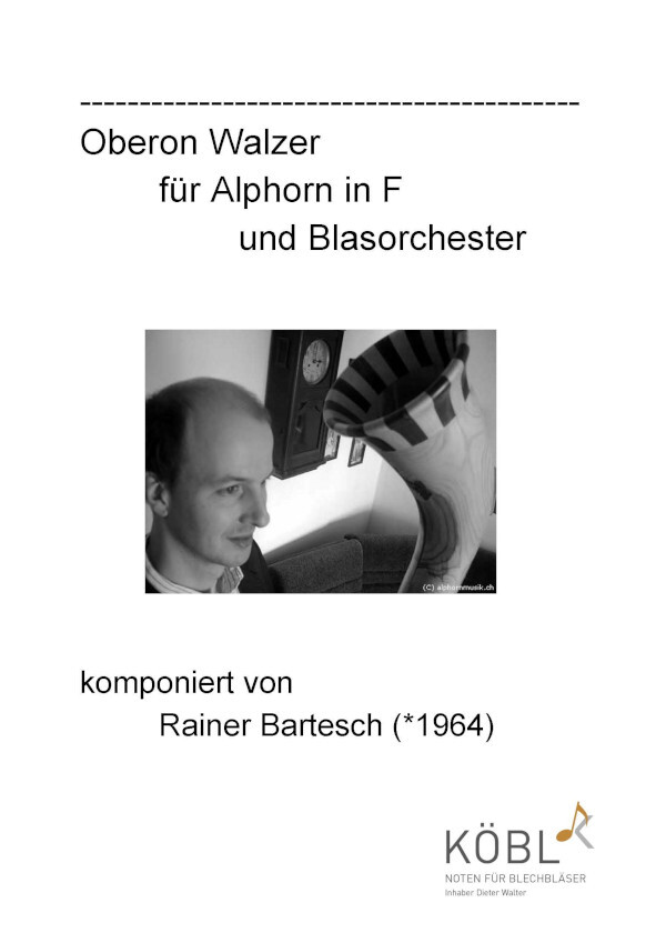Oberon-Walzer - Partitur + Stimmen<br>fr Alphorn in F + Blasorchester