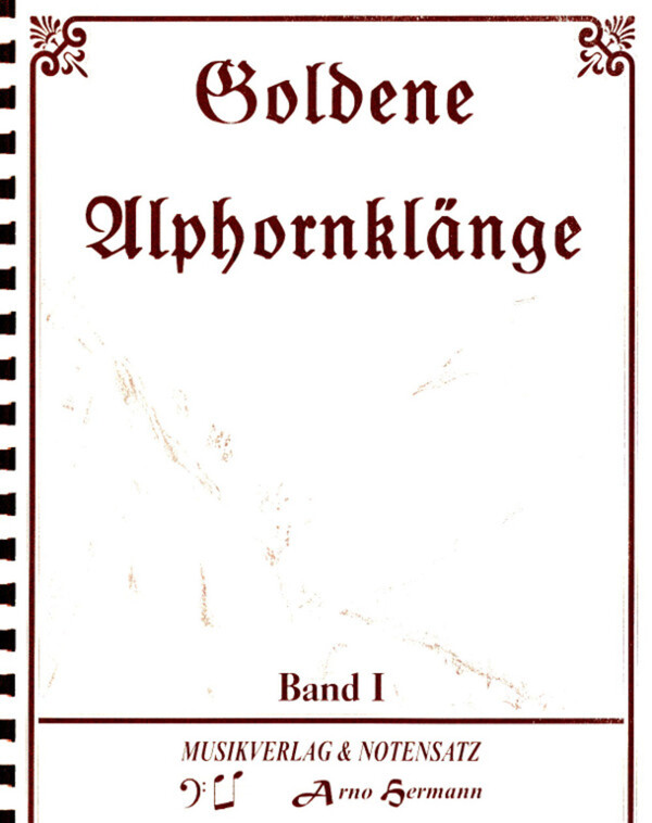 Goldene Alphornklnge Band 1<br>fr 1-5 Alphrner