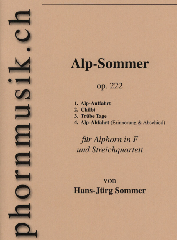 Alp-Sommer op.222<br>fr Alphorn in F + Streichquartett