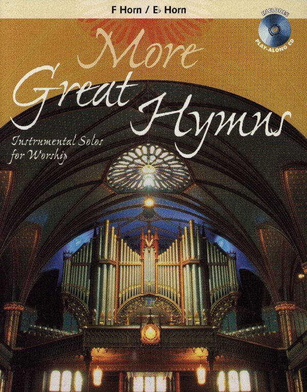 More Great Hymns<br>Horn in F/Es (F/E flat) solo + Mitspiel-CD (play-along CD)