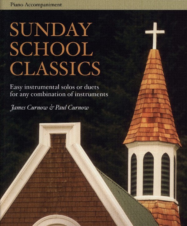 Sunday School Classics - NUR Klavier-Stimme (piano score only)<br>1-2 Hrner + Klavier (piano) + Mitspiel-CD (play-along CD)