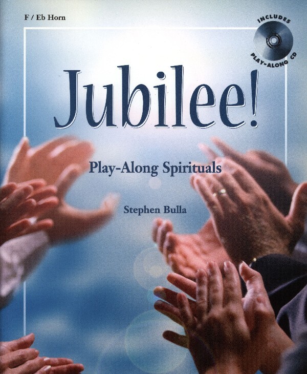 Jubilee !, Play-Along Spirituals - Horn-Stimme in F/Es + Mitspiel-CD<br>Horn in F/Es + Klavier (piano) + Mitspiel-CD (play-along CD)