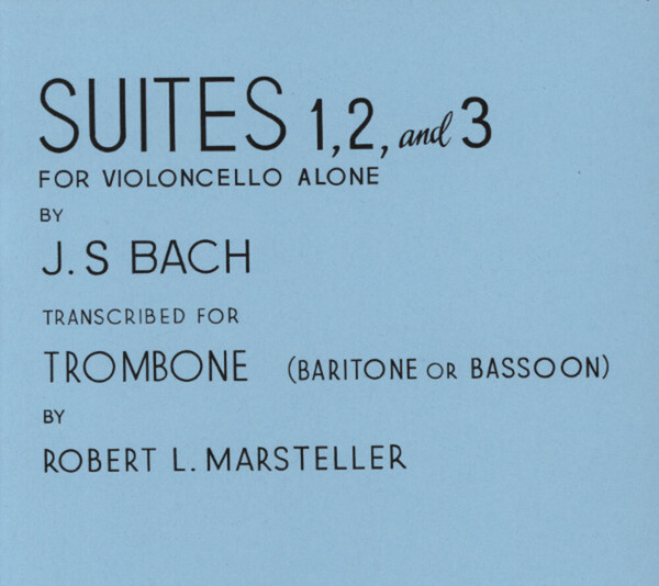 Cello-Suiten Band 1 - Suiten 1, 2 und 3<br>fr Posaune solo