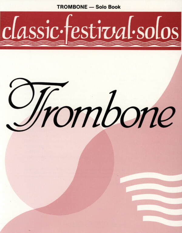Classic Festival Solos - Posaunen-Stimme<br>fr Posaune + Klavier