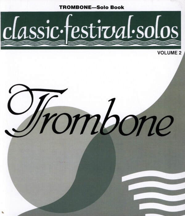 Classic Festival Solos Vol. 2 - Posaunen-Stimme<br>fr Posaune + Klavier