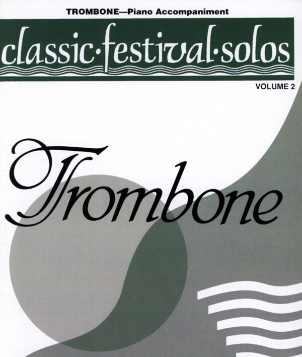 Classic Festival Solos Vol. 2 - NUR Klavier-Stimme<br>fr Posaune + Klavier