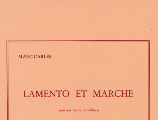 Lamento e Marche fr 4 Posaunen<br>Stimmen
