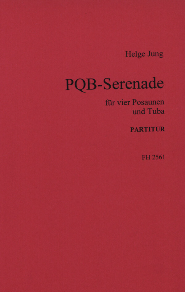 PQB-Serenade - Partitur<br>fr 4 Posaunen + Tuba (Baposaune)