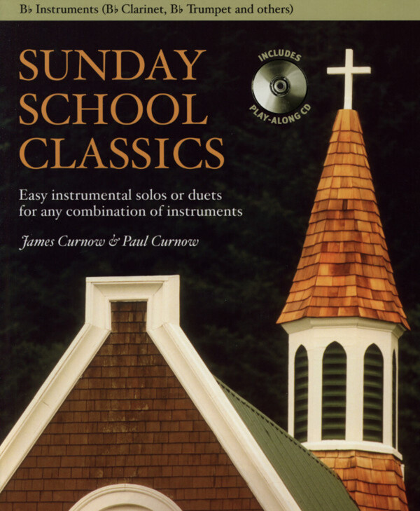 Sunday School Classics - Posaunen-Stimme + Mitspiel-CD<br>f�r Posaune + Klavier + Mitspiel-CD